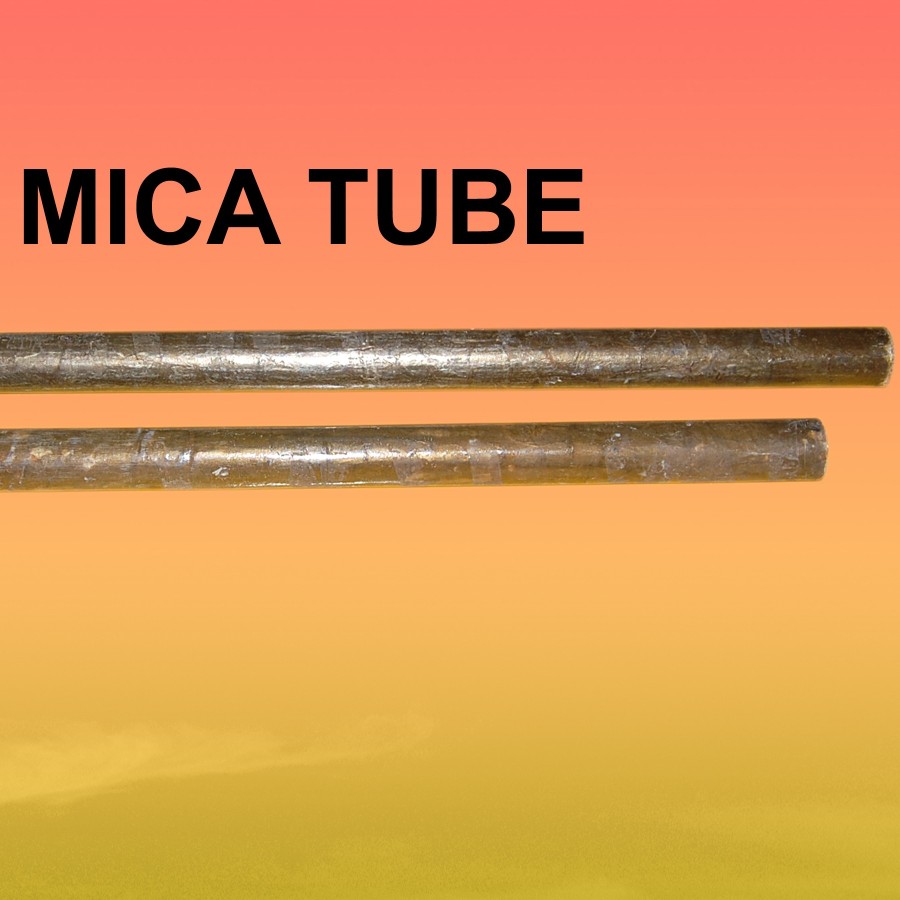 Mica Tube