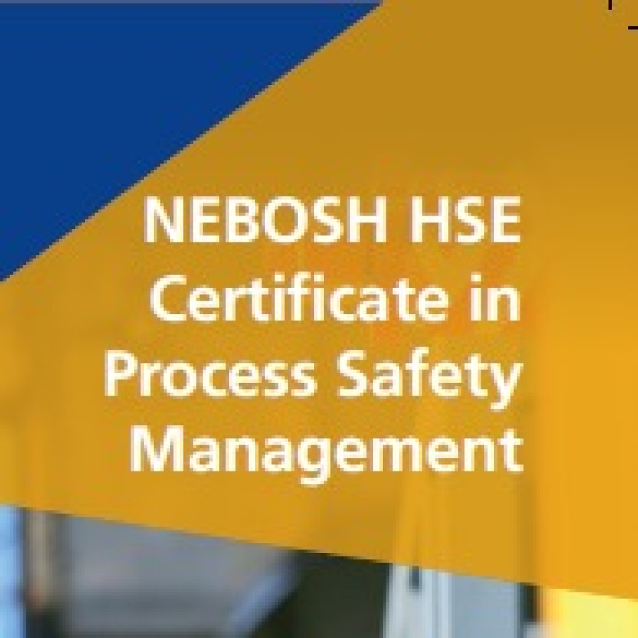 NEBOSH HSE Certificate in Process Safety Management (PSM)